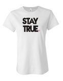 Stay True Graphic T-Shirt